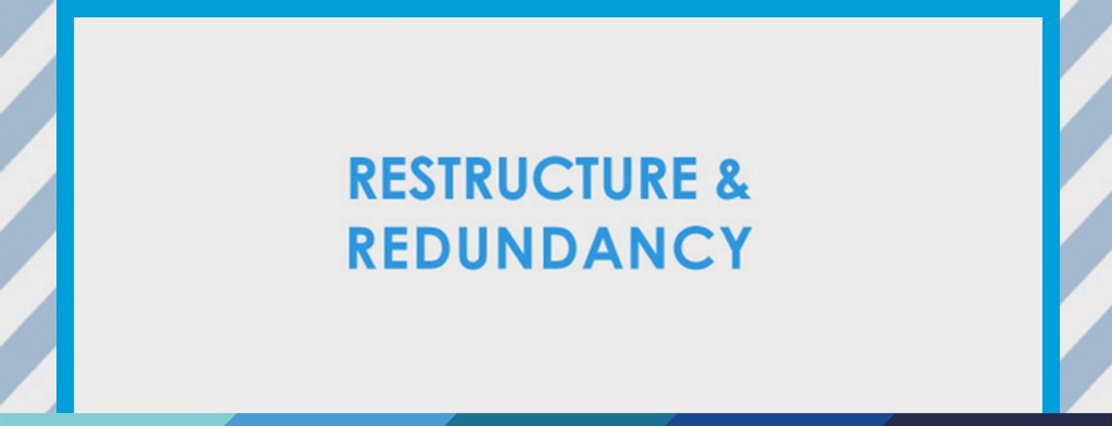 The difference between redundancy & restructuring